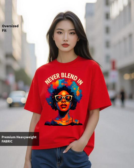 Never Blend In Women's Oversized Classic T-Shirt