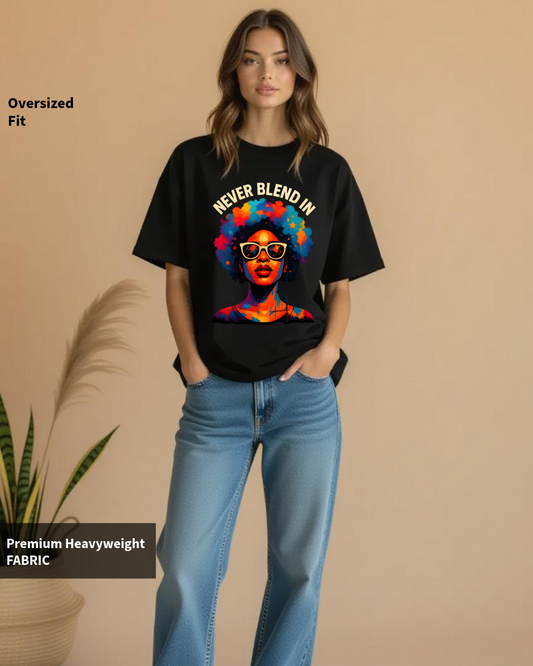 Never Blend In Women's Oversized Classic T-Shirt