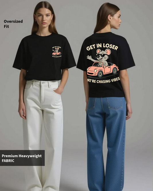 GET IN LOSER Oversized T-Shirt